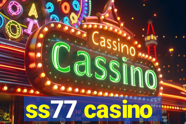 ss77 casino